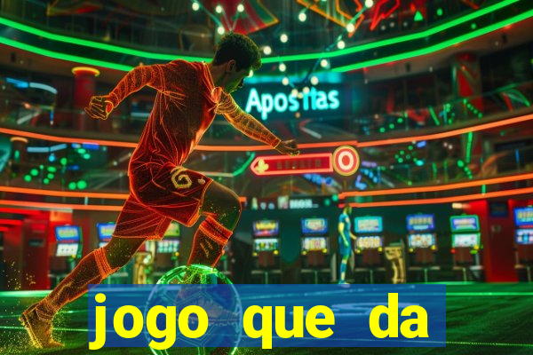 jogo que da dinheiro sem precisar depositar